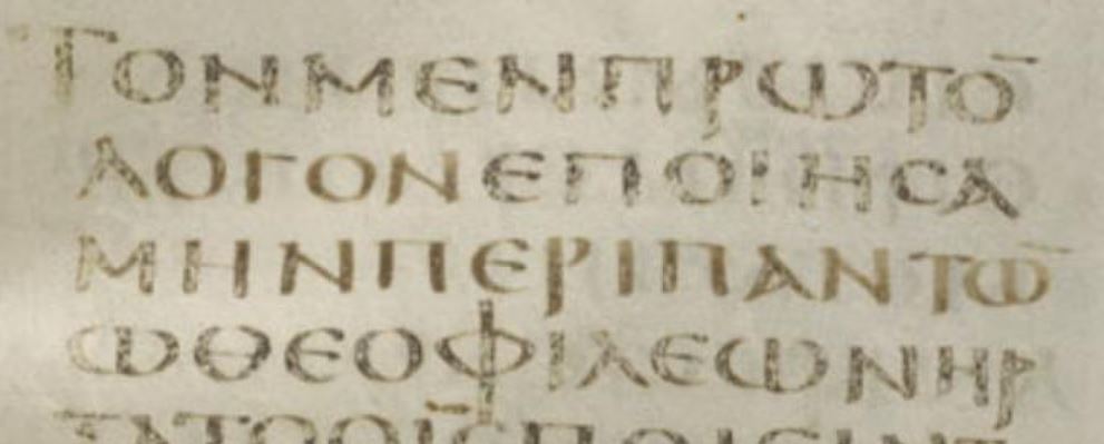 Codex Sinaiticus, Acts 1 "ton men proton logon epoiesamen peri panton, ho theophile, hon...